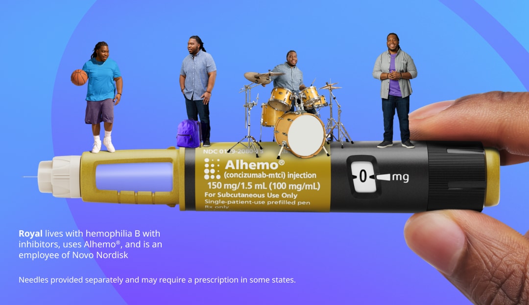 Picture of the Alhemo® pen with four images of Royal on top—playing basketball, traveling, playing drums, and standing and smiling. Text under the picture reads: ‘Needles provided separately and may require a prescription in some states’ and ‘Royal lives with hemophilia B with inhibitors, uses Alhemo®, and is an employee of Novo Nordisk.’